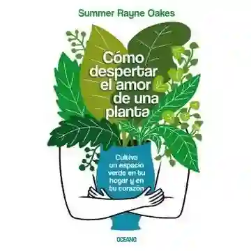 Como Despertar el Amor de Una Planta