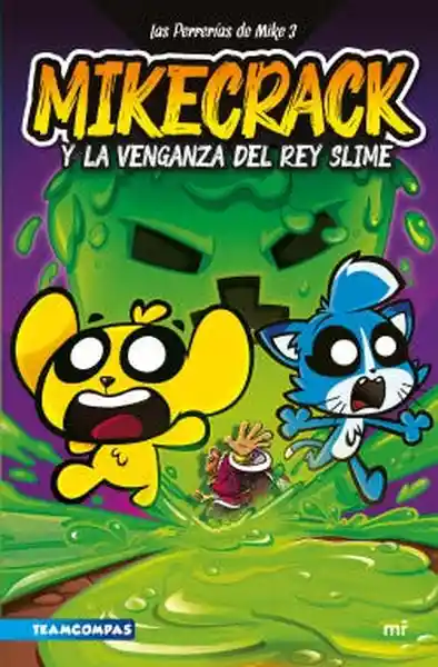 Mikecrack y la Venganza Del Rey Slime. Las Perrerías de Mike #3