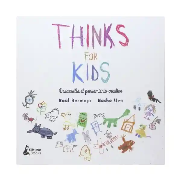 Thinks For Kids -  Bermejo Raúl/Unve Nacho