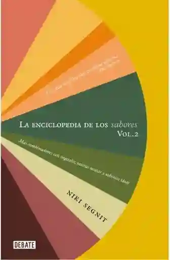 Enciclopedia de Los Sabores. Volumen 2 - Segnit Niki