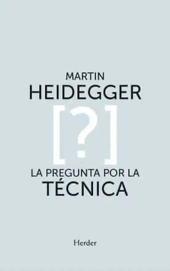 La Pregunta Por la Tecnica