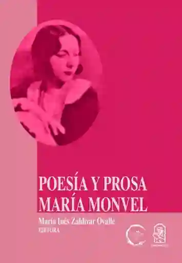 María Monvel. Poesía y Prosa - Zaldívar María Inés