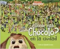 El Perro Chocolo ¿Donde Esta Chocolo en la Ciudad?