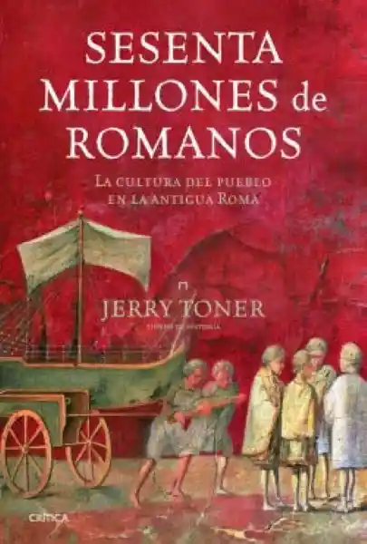 Sesenta Millones de Romanos - Toner Jerry