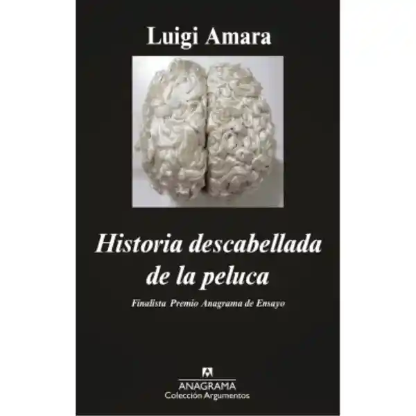 Historia Descabellada de la Peluca - Amara Luigi