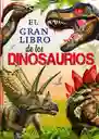 El Gran Libro De: Los Dinosaurios