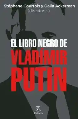 El Libro Negro de Vladimir Putin - VV. AA