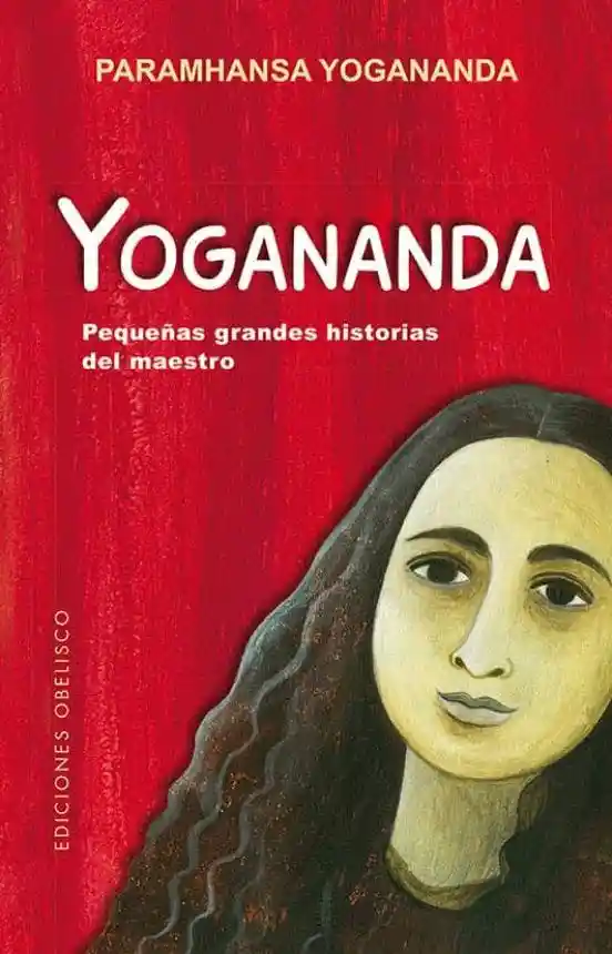 Yogananda - Pequeñas Grandes Historias D