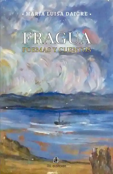 Fragua. Poemas y Cuentos - Daigre Maria Luisa