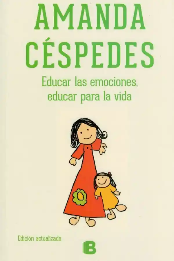 Educar Las Emociones, Educar Para La Vida