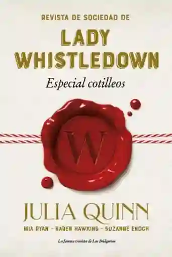 Revista de Sociedad de Lady Whistledown: Especial Cotilleos