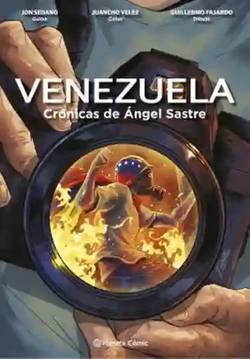 Venezuela. Crónicas de Ángel Sastre. Novela Gráfica