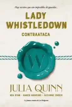 Lady Whistledown Contraataca - Lady Whistledown #2