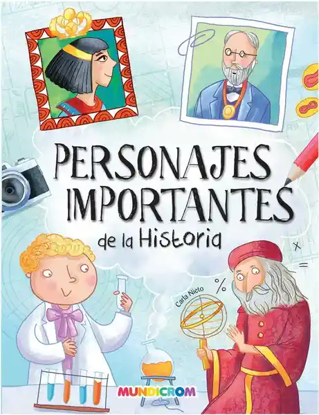 Personajes Importantes de la Historia - Mundicrom