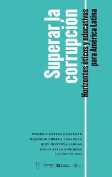 Superar la Corrupción. Horizontes Éticos - Gallego Daniela