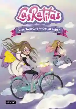 Las Ratitas #4. Superaventura Entre Las Nubes