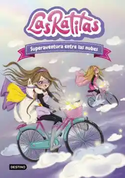 Las Ratitas #4. Superaventura Entre Las Nubes