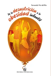 De la Desnutrición a la Obesidad Infantil - Vio Del Río Fernando