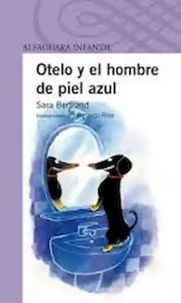 Otelo y el Hombre de Piel - Alfaguara Azul