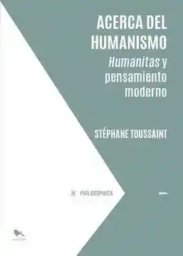 Acerca Del Humanismo