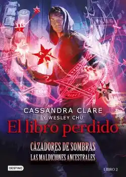 El Libro Perdido (Cazadores de Sombra. Las Maldiciones