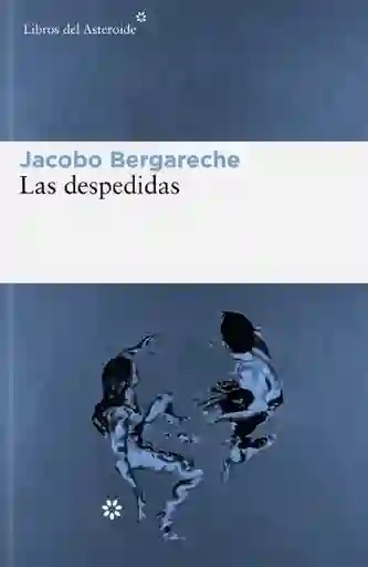 Las Despedidas - Bergareche Jacobo