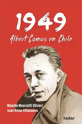 1949. Albert Camus en Chile