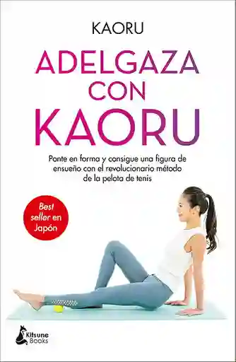 Adelgaza Con Kaoru Kaoru