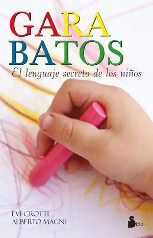 Garabatos - El Lenguaje Secreto de Los Niños - Magni Alberto