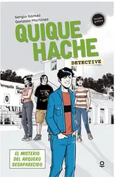 Quique Hache. El Misterio Del Arquero Desaparecido