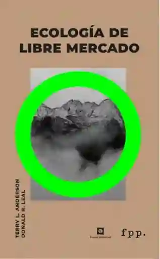 Ecología de Libre Mercado - Vario Autores