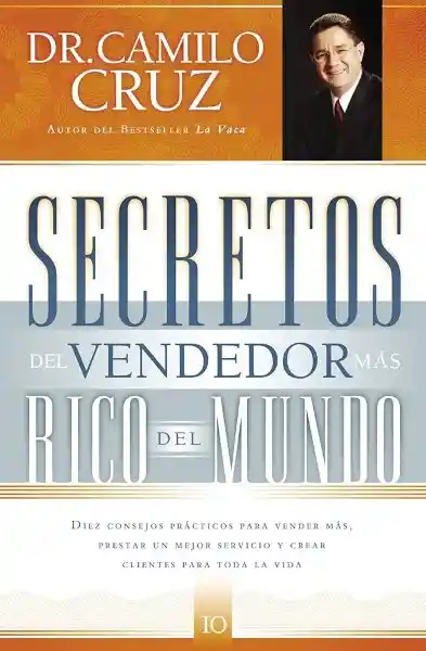 Secretos Del Vendedor Mas Rico Del Mundo - Cruz Camilo