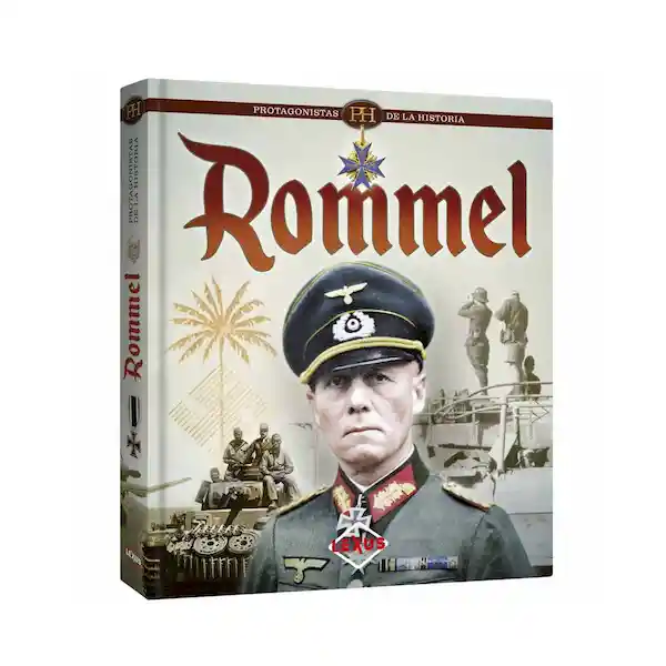 Libro Rommel Protagonistas de la Historia
