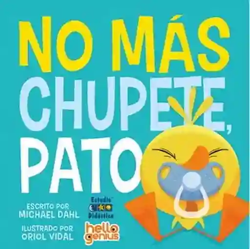 No Más Chupete Pato - Dahl Michael