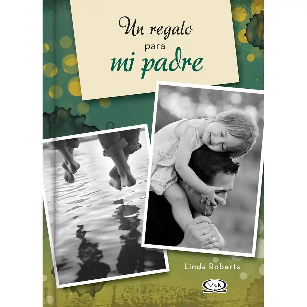 Libro Un Regalo Para mi Padre. Roberts Linda 1 U