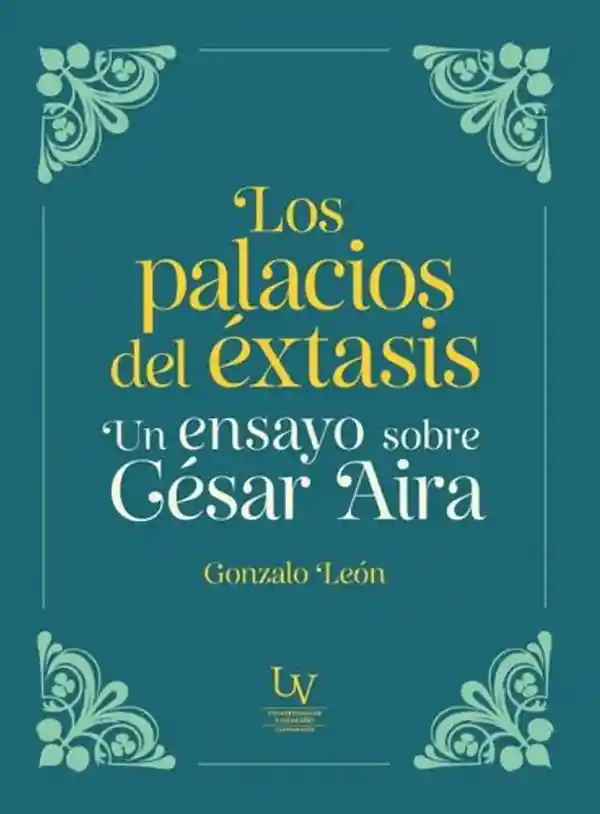 Los Palacios Del Extasis. Un Ensayo Sobr