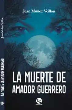 La Muerte de Amador Guerrero