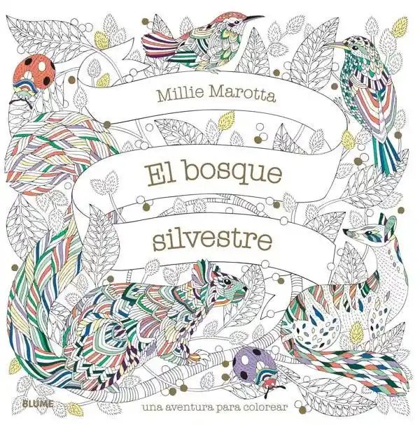 El Bosque Silvestre - Millie Marotta