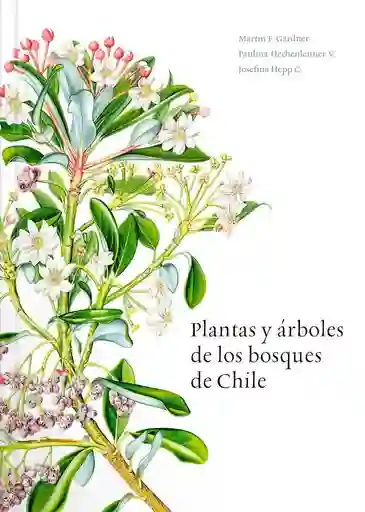 Plantas y Arboles de Los Bosques de Chile