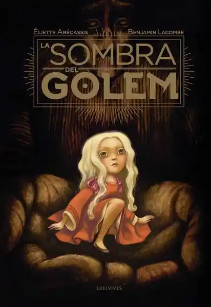 La Sombra Del Golem - Eliette Abecassis / Benjamin Lacombe