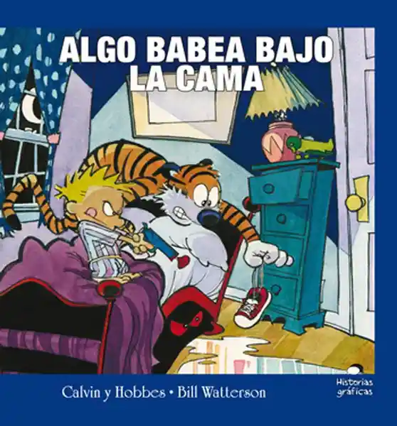 Calvin y Hobbes 2. Algo Babea Bajo la Cama - Bill Watterson