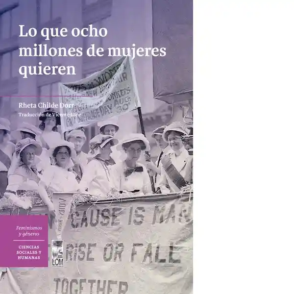 Lo Que Ocho Millones de Mujeres Quieren - Childe Dorr Rheta