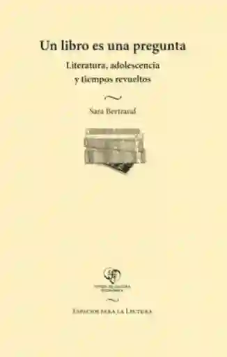 Un Libro es Una Pregunta - Bertrand Sara