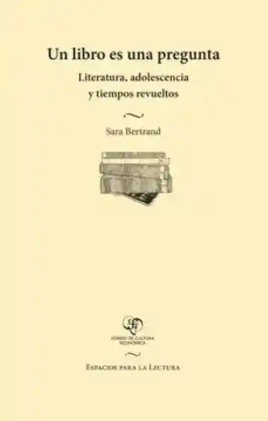 Un Libro es Una Pregunta - Bertrand Sara