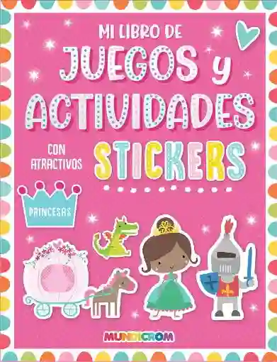 Princesas (Juegos y Actividades Con Stickers)