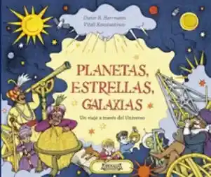 Planetas Estrellas Galaxias. Un Viaje