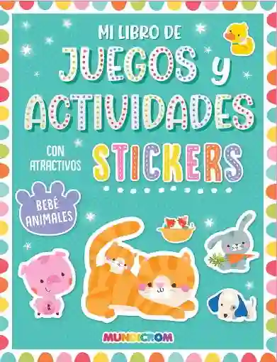 Bebe Animales (Juegos y Actividades Con Stickers)