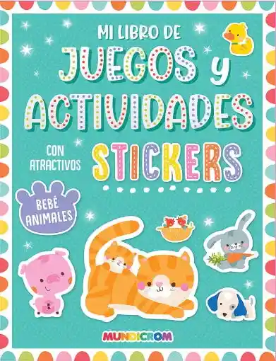 Bebe Animales (Juegos y Actividades Con Stickers)