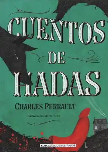Cuentos de Hadas. Clásicos. Charles Perrault - Alma