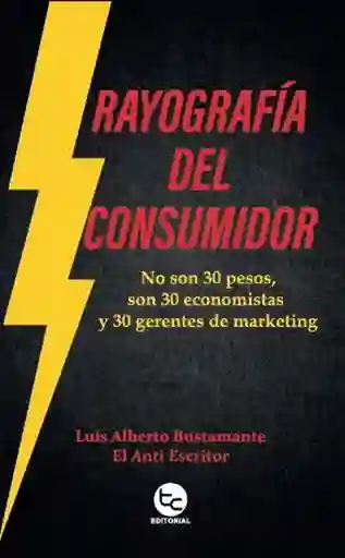 Rayografia Del Consumidor - Bustamante Luis Alberto